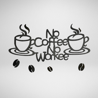 Kaffeskilt - No Coffee No Workee
