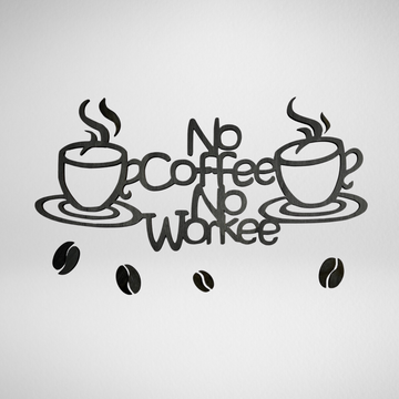 Kaffeskilt - No Coffee No Workee
